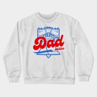 phillies dad fan Crewneck Sweatshirt